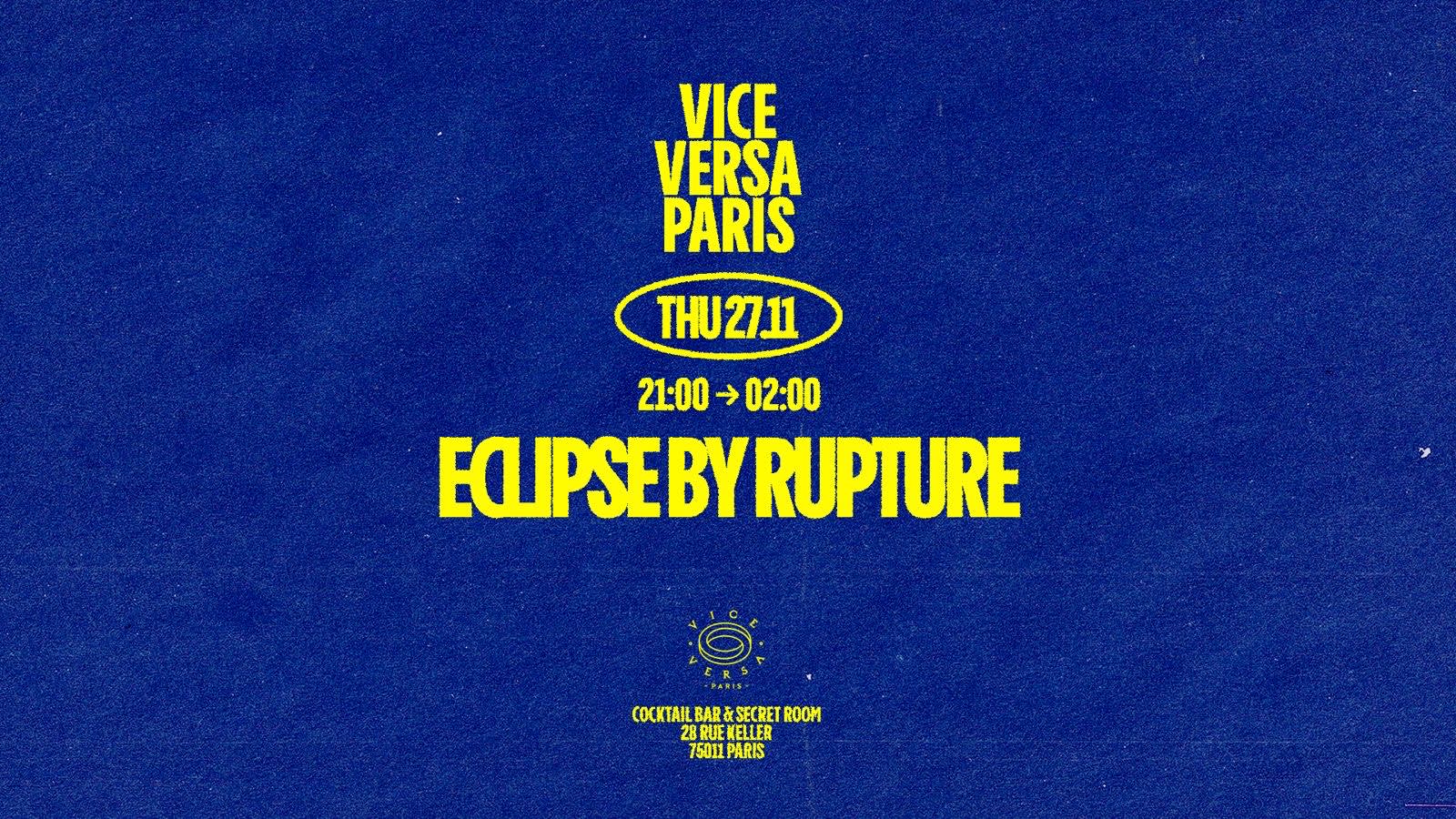 Rupture Presents Eclipse - Vice Versa Club - Paris Cover