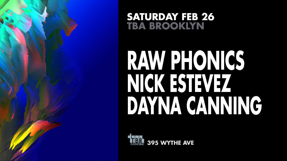 Saturday: Raw Phonics, Nick Estevez, Dayna Canning Cover