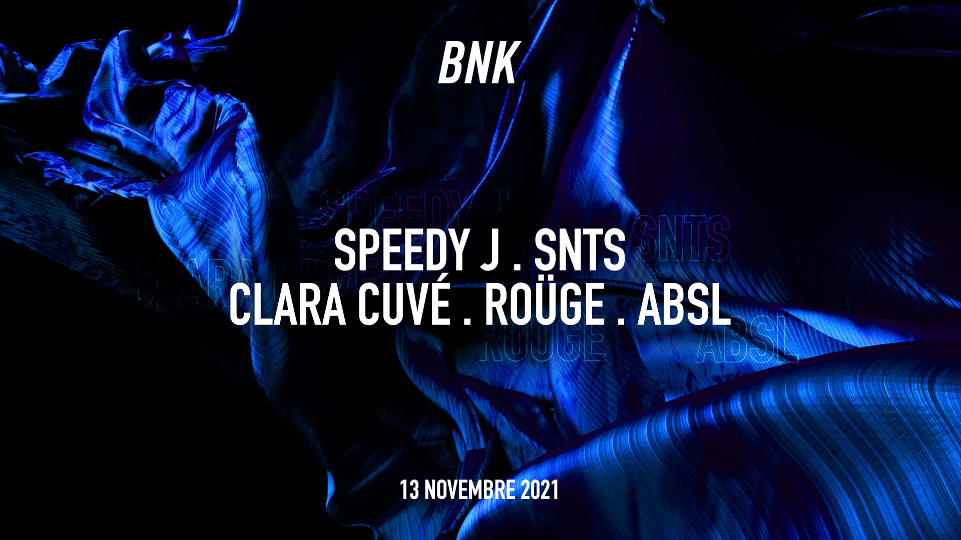 Bnk : Speedy J, Snts, Clara Cuvé, Roüge, Absl Cover