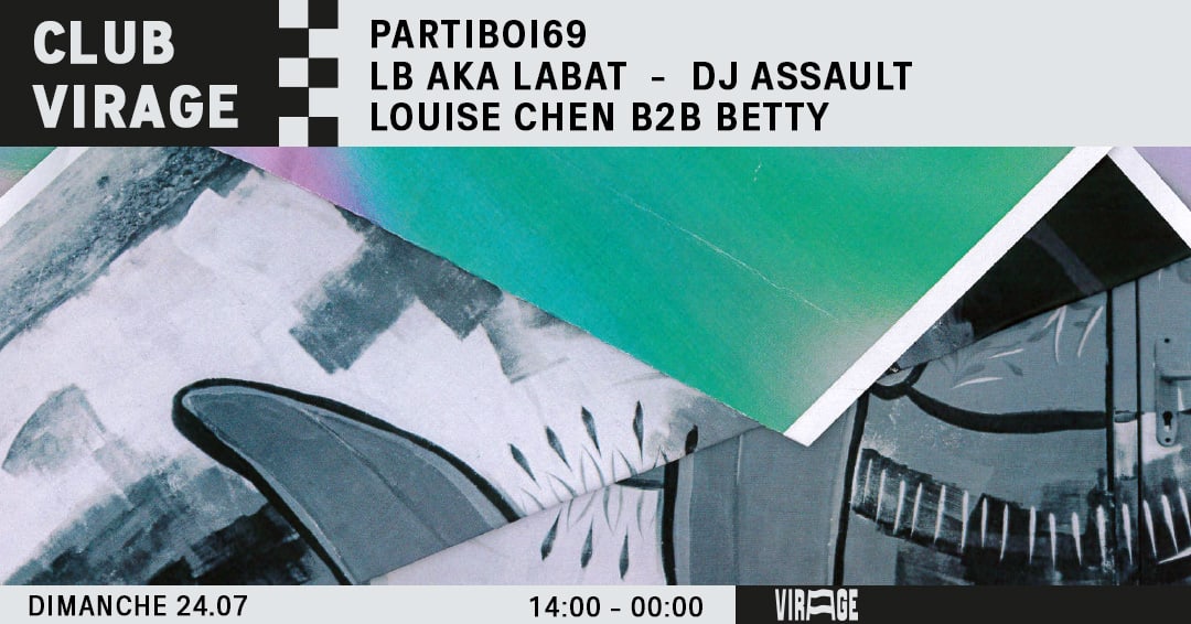 Club Virage | Partiboi69 + Labat + Dj Assault + Louise Chen X Betty Cover