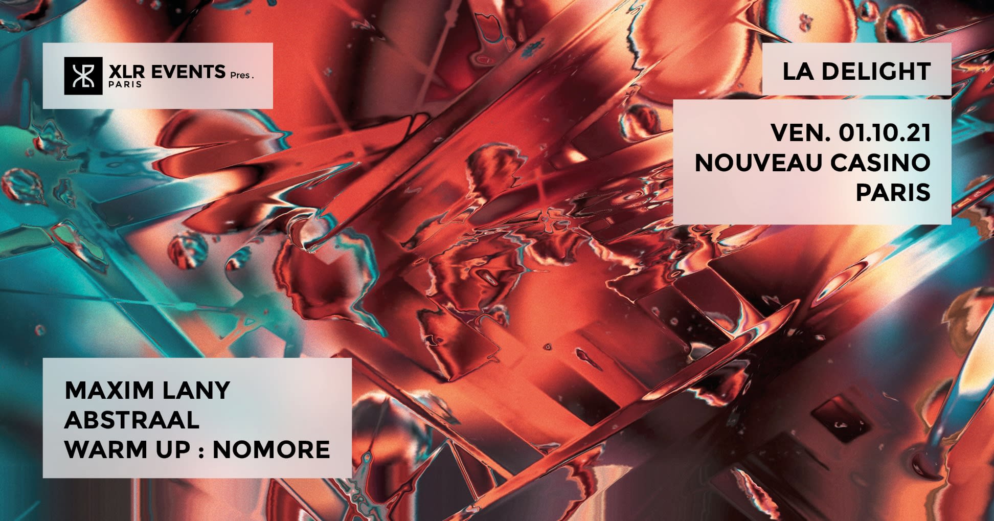 Xlr Events Pres. « La Delight » W/ Maxim Lany, Abstraal, Nomore Cover