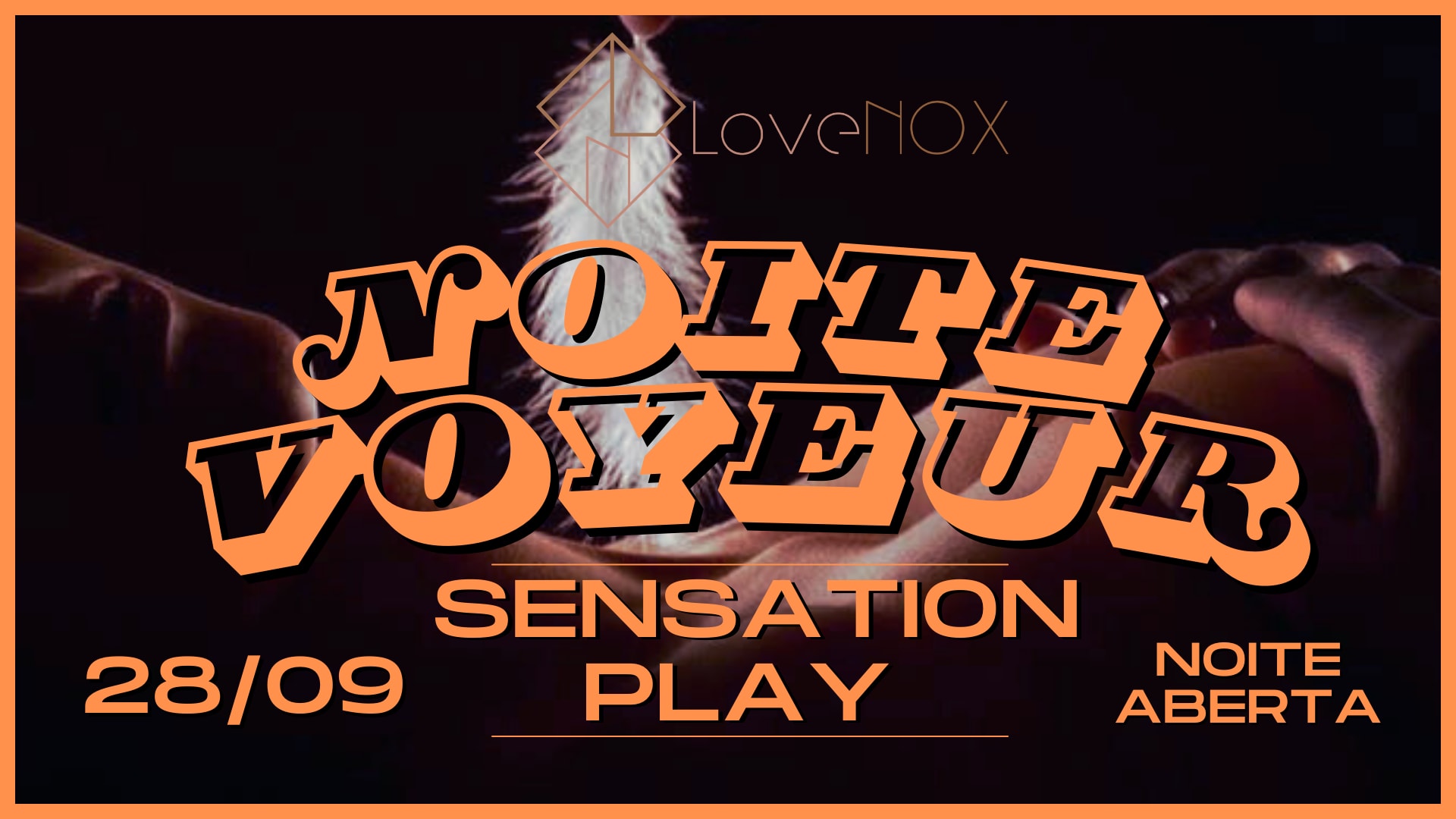 28/09 - Noite Voyeur: Sensation Play - Noite Aberta Cover
