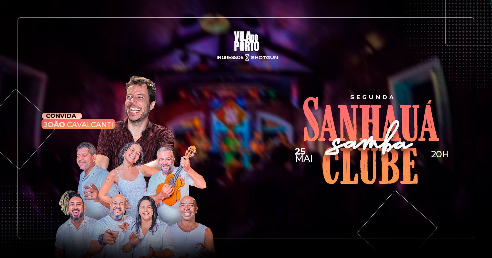 Sanhauá Samba Clube // 25.05 // Especial Com João Cavalcanti Cover