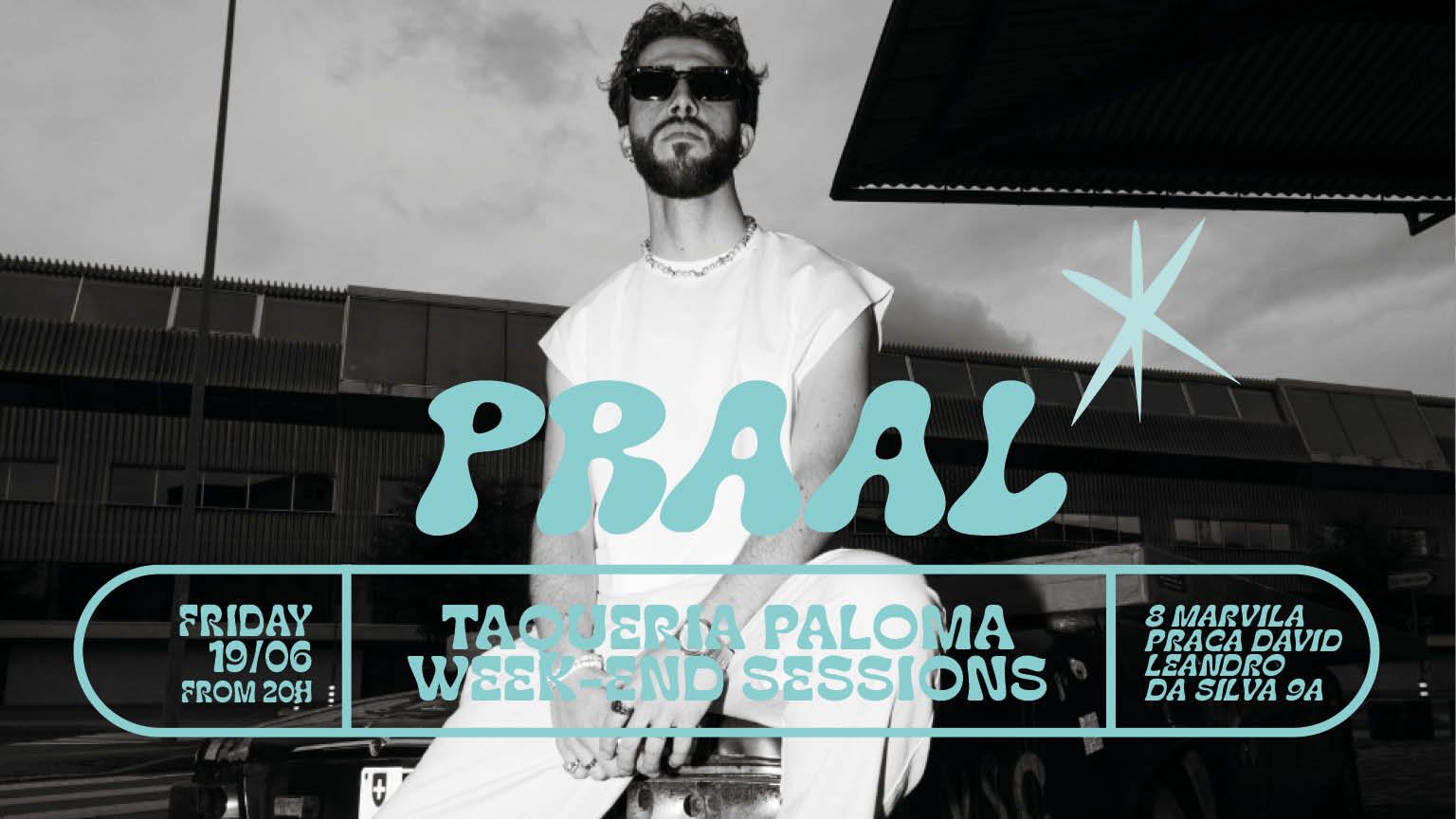 Praal - Taqueria Paloma Week-End Sessions - June 19th Cover