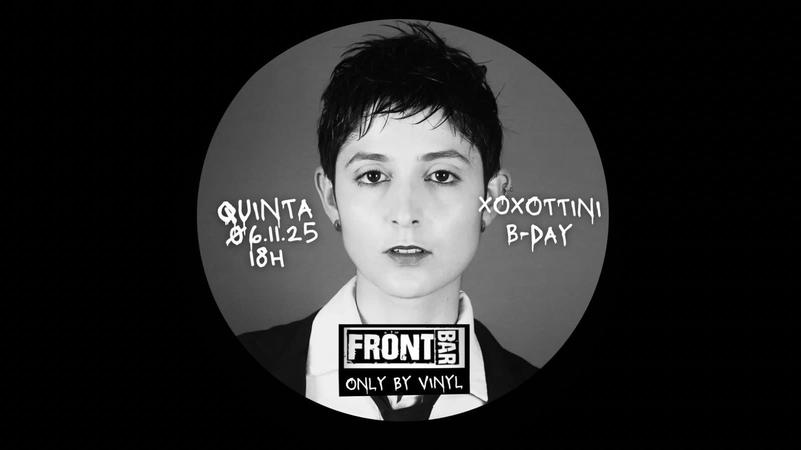 Front Bar (Only By Vinyl) Xoxottini B-Day 6/11 • 18h Cover