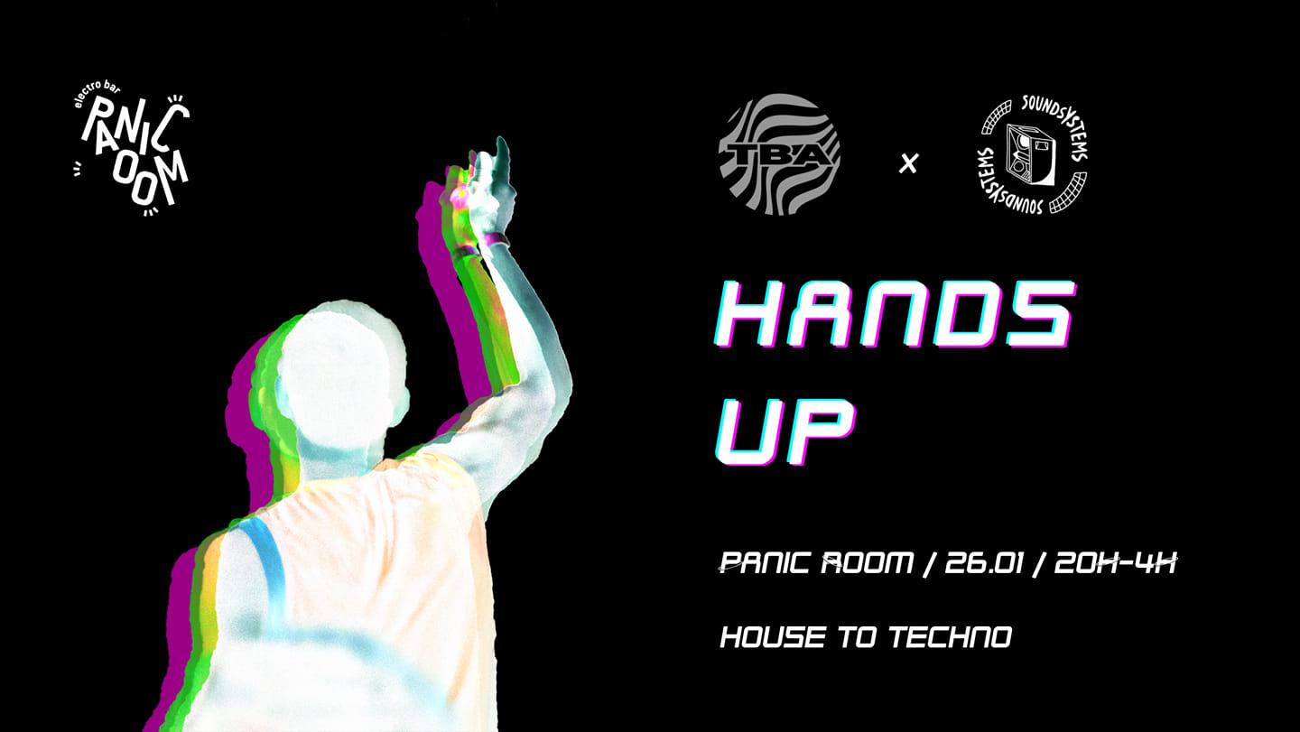 Hands Up - Soundy X Tba @Panic Room Cover