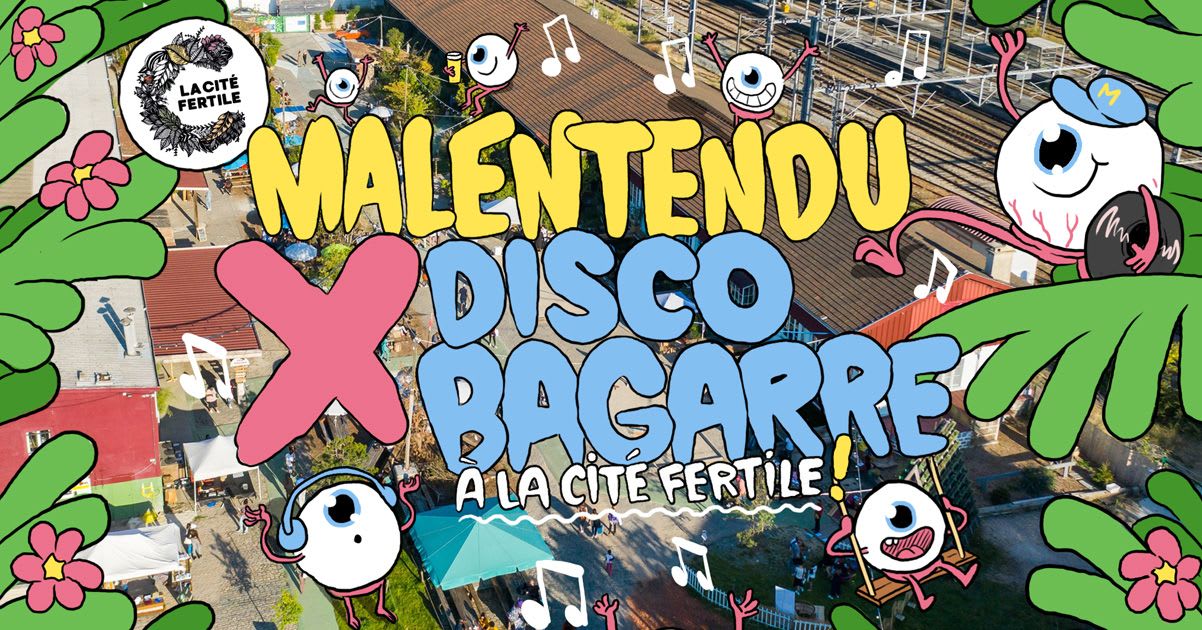 Malentendu X Disco Bagarre @ La Cité Fertile (Open Air) Cover