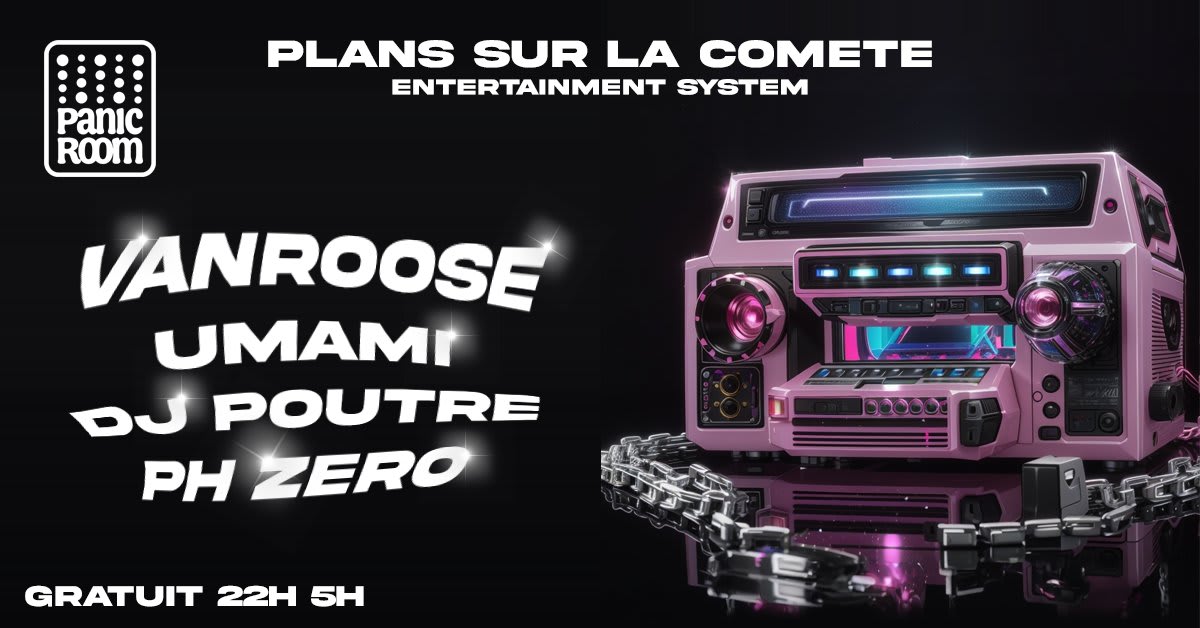 Plans Sur La Comète @ Panic Room #2 W/Vanroose Cover