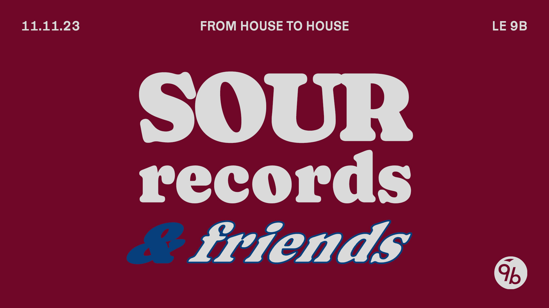 Sour Records & Friends @Le 9b Cover