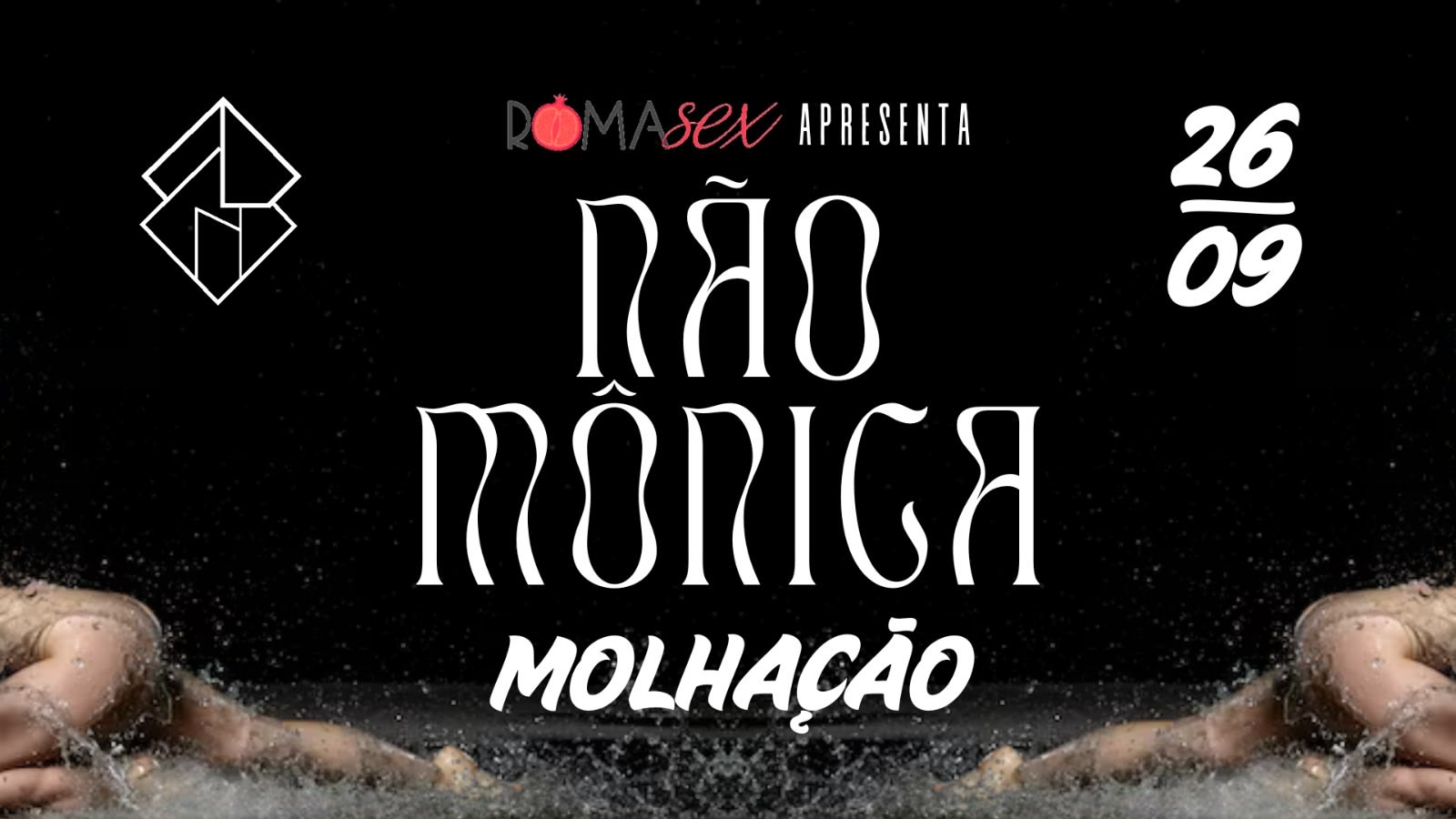 26/09 - Romasex Apresenta: Não Mônica - Molhação Cover