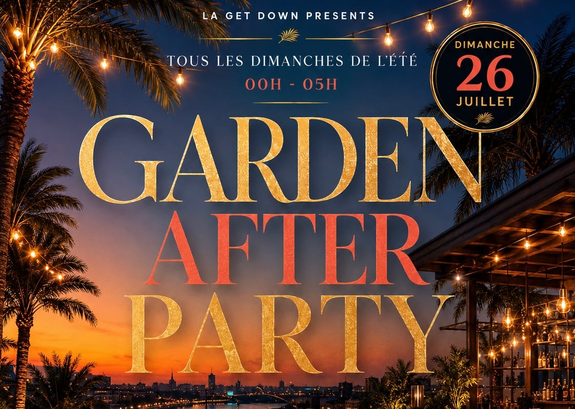 Garden After Party | Dim 26 Juillet | Rooftop - Chill - Food Cover