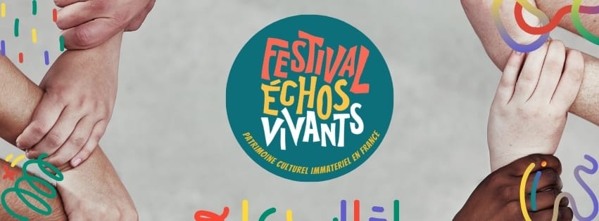 Festival Échos Vivants - Célébrer Le Patrimoine Immateriel ! Cover