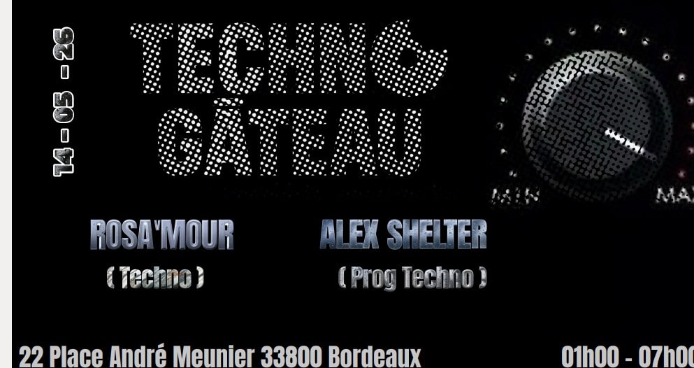 Techno Gateau // Free Entrance // 1h - 7h Cover