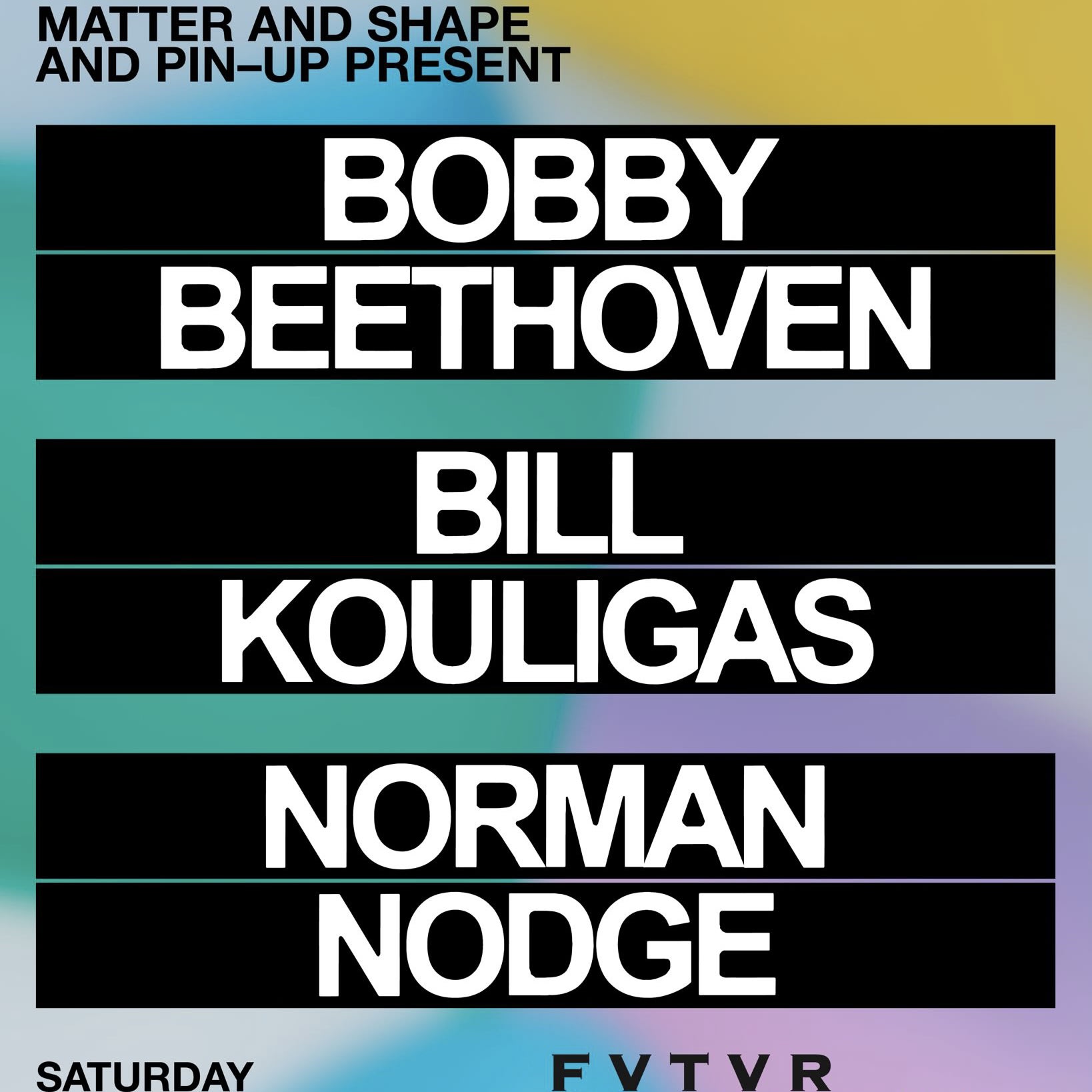 Matter And Shape + Pin-Up W/ Bill Kouligas & More Cover
