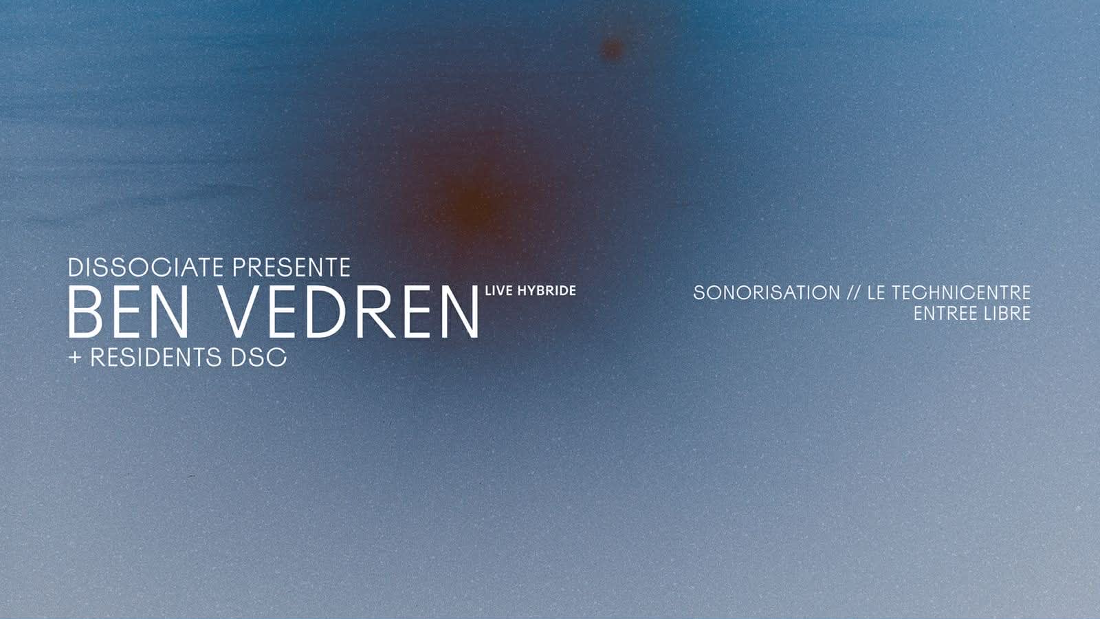 Dissociate - Ben Vedren (Live Hybride) + Residents Dsc Cover