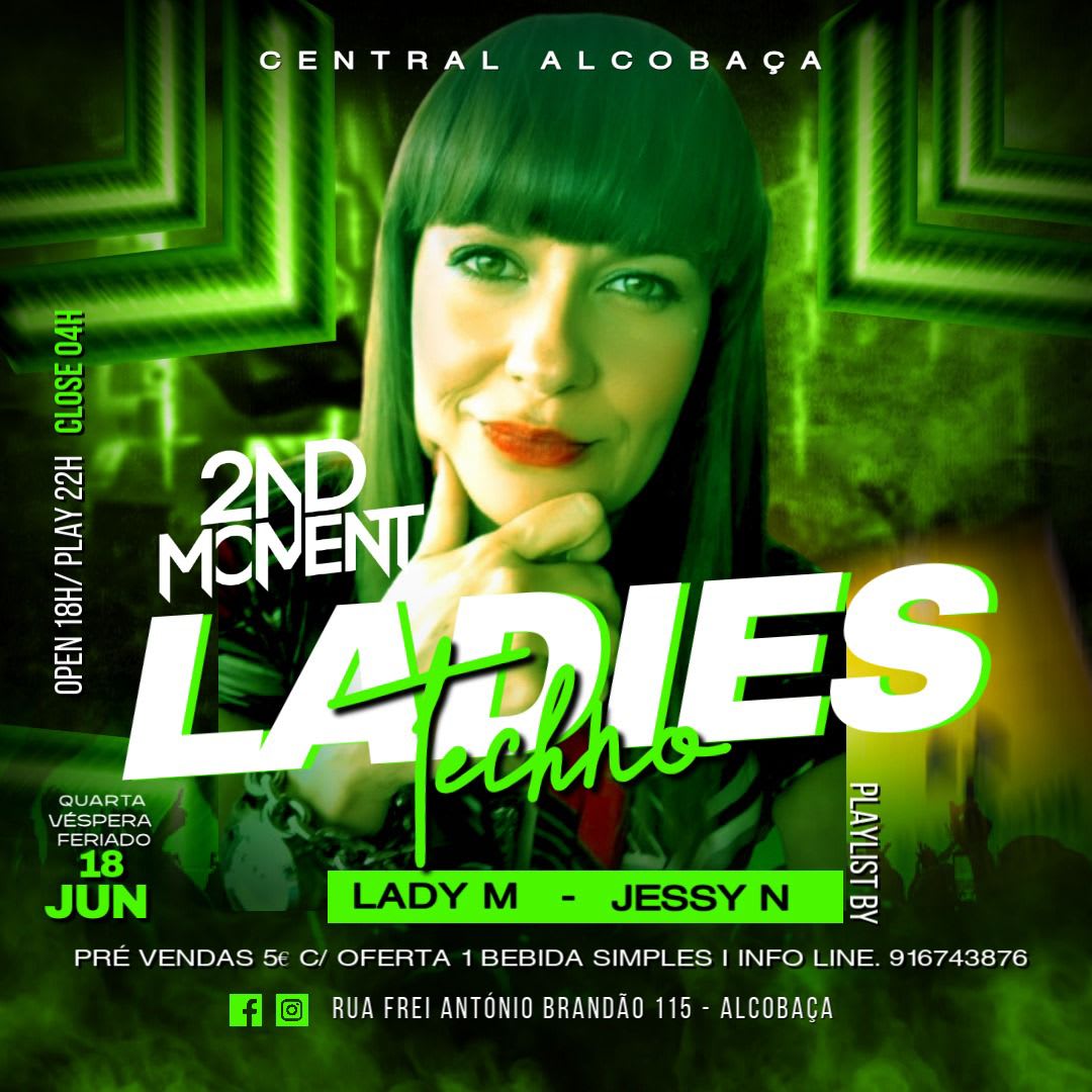 Ladies Techno W/Lady M & Jessy N & Guest At Central-Alcobaça Cover