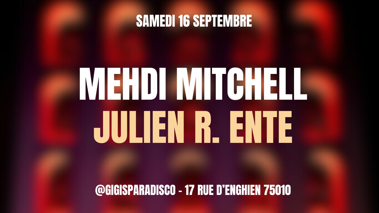 Mehdi Mitchell & Julien R. Ente @ Gigi’S Paradisco Cover