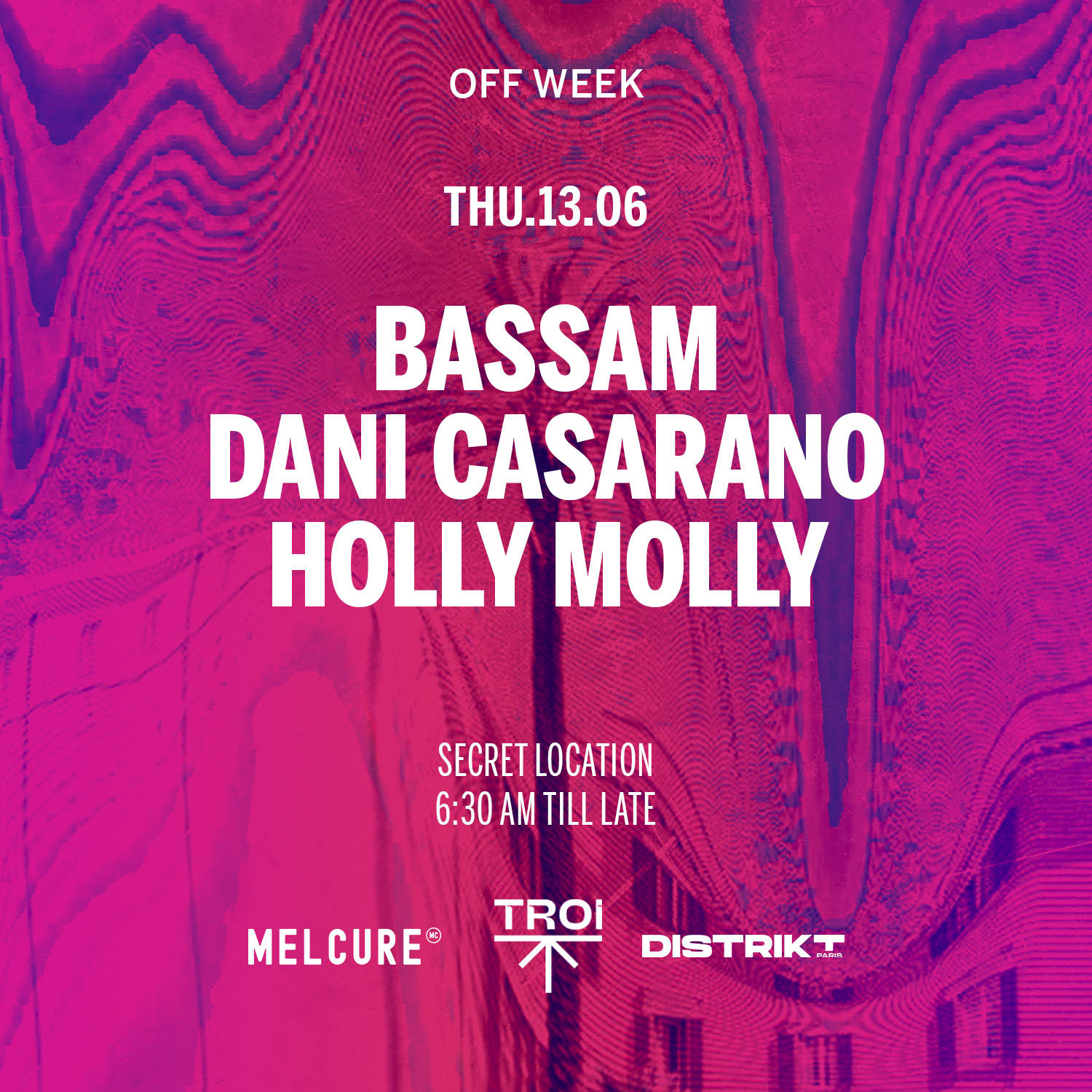 Bassam,Dani Casarano,Holly Molly@Secret Location Offweek Bcn Cover