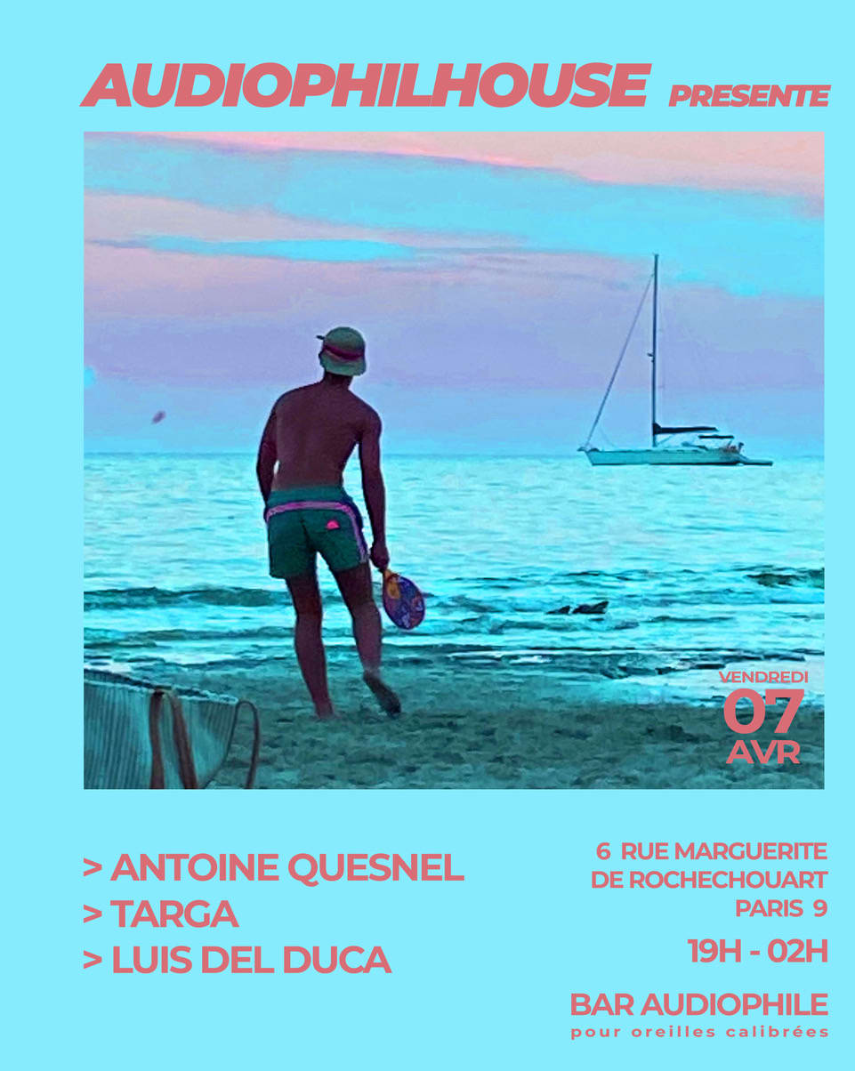 Audiophilhouse Reçoit Antoine Quesnel, Targa & Luis Del Duca Cover