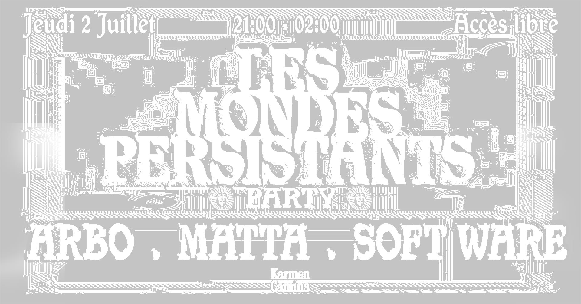 “Les Mondes Persistants” Party [Arbo, Matta, Soft Ware] Cover