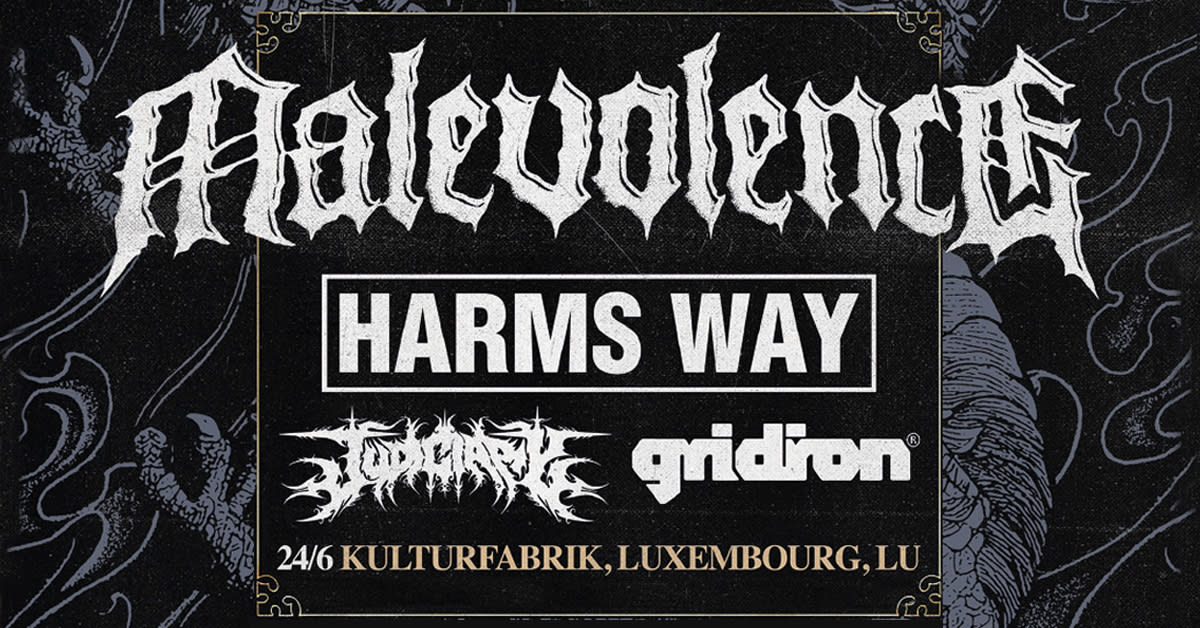 Malevolence + Harms Way + Gridiron - Kulturfabrik Cover