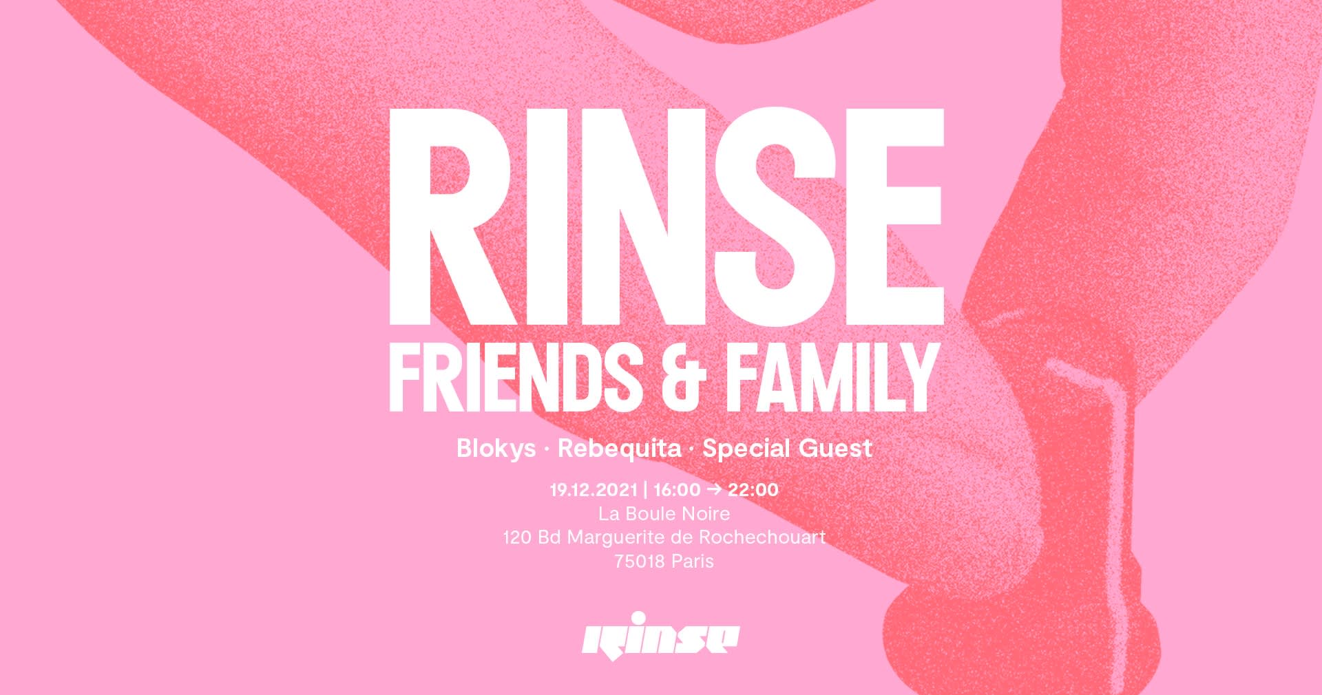 Annulé - Rinse Friend & Family  À La Boule Noire Cover