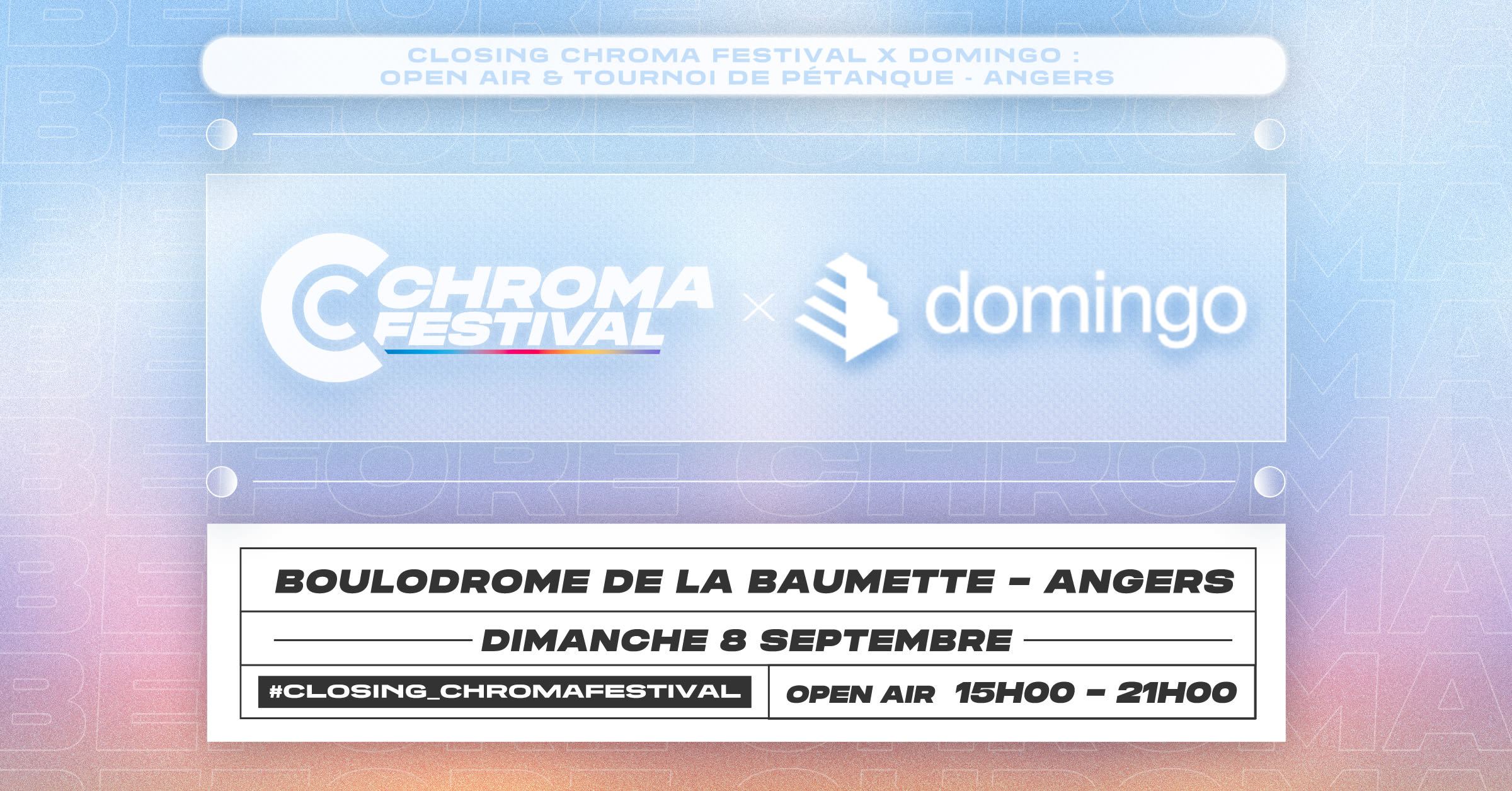 Closing Chroma X Domingo  :  Open Air X Petanque - Angers Cover