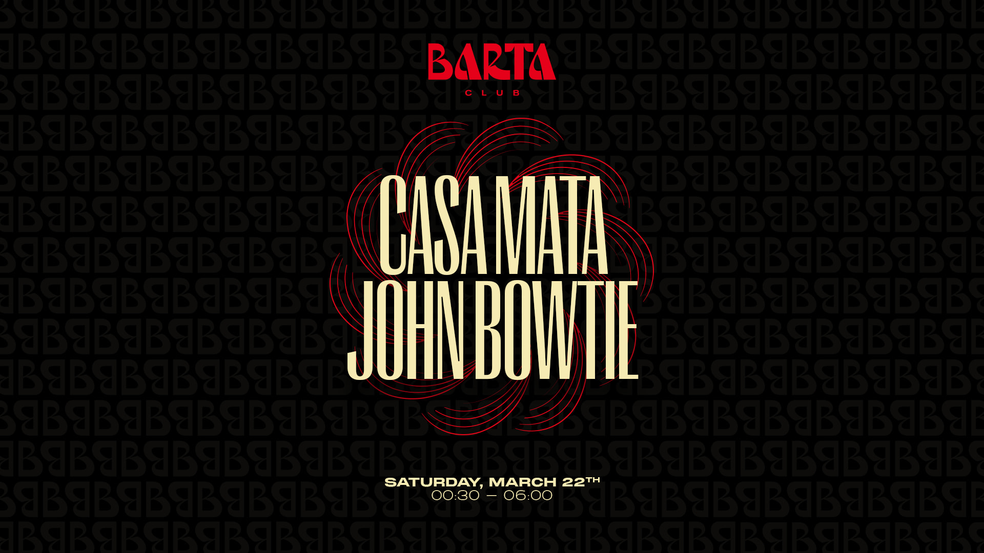 Casa Mata + John Bowtie - Samedi 22 Mars 2025 Cover