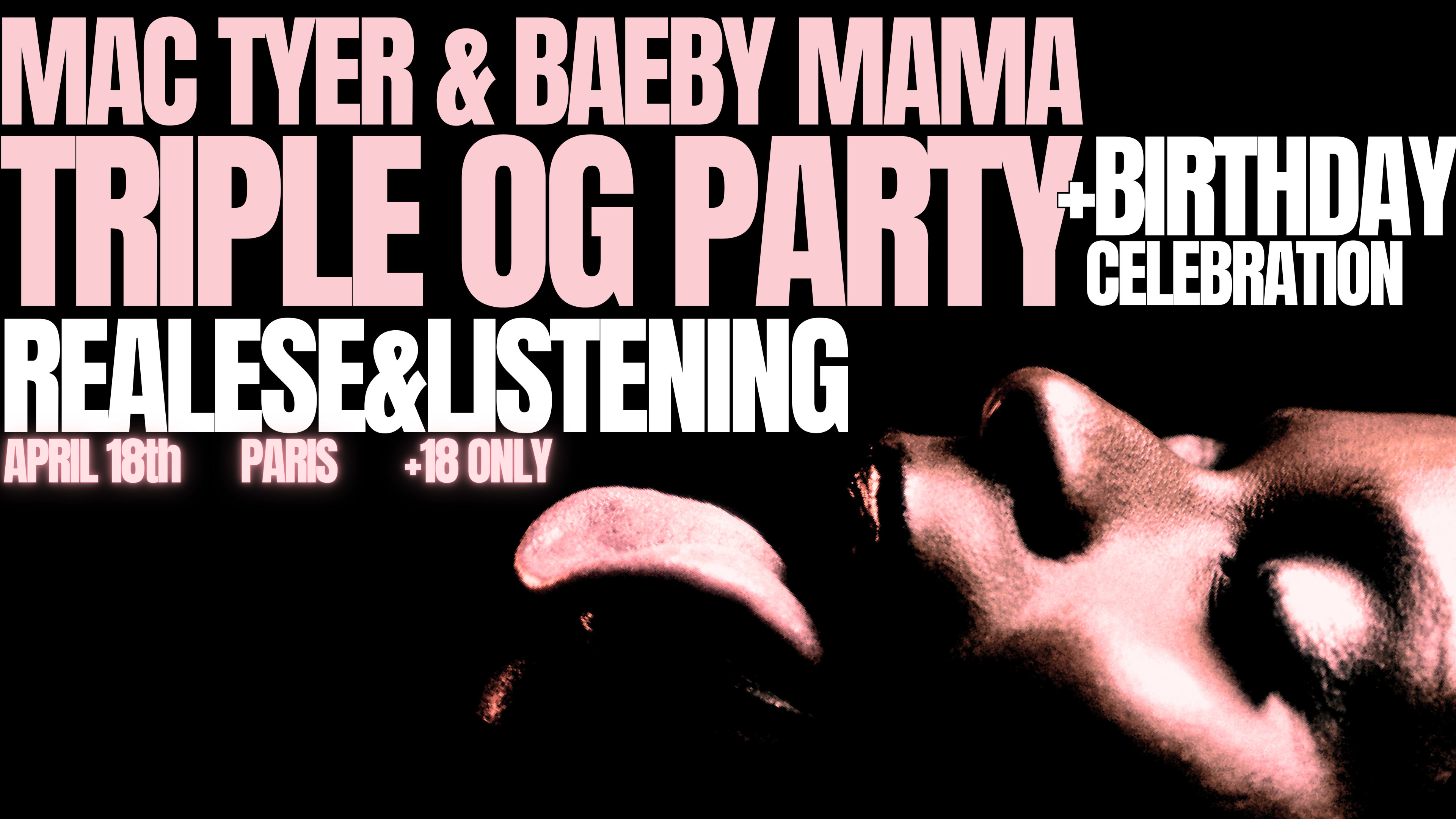 Mac Tyer & Baeby Mama : Triple Og Realese+Birthday Party Cover