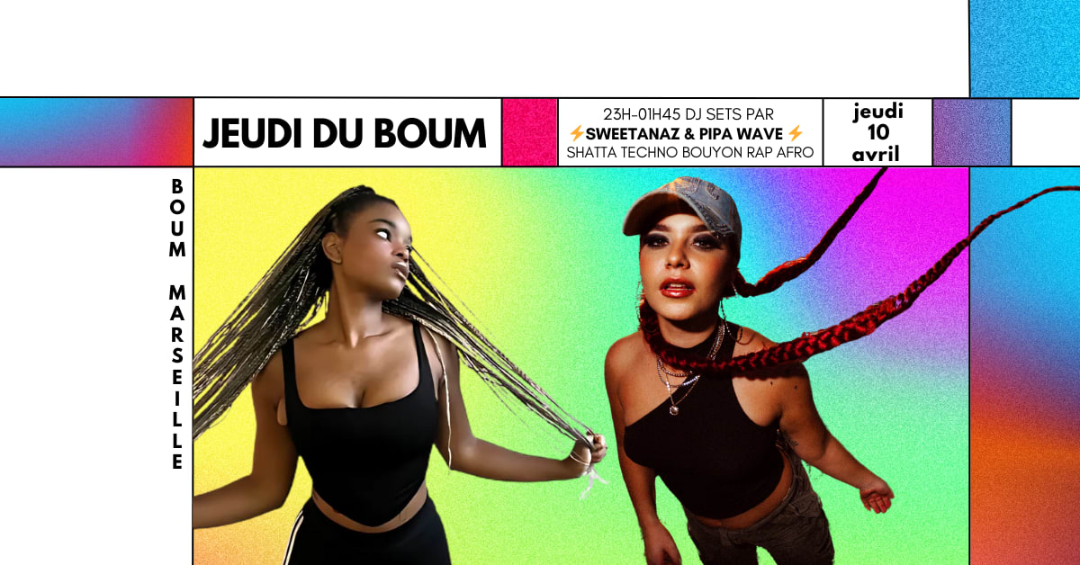 Jeudi Du Boum Dj Sets Par Sweetanaz & Pipa Wave Cover