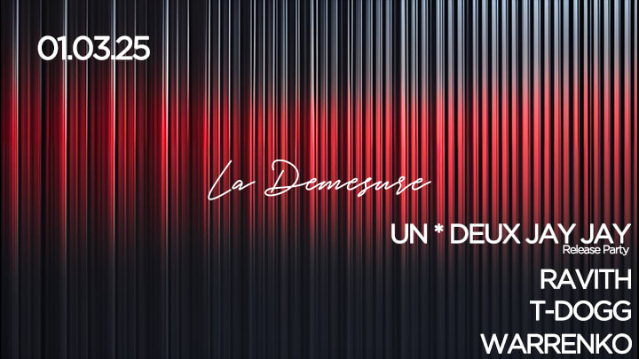 La Démesure X Un * Deux Jay Jay Release Party Cover