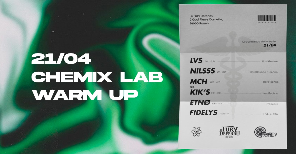 Chemix Lab X Warm Up // Le Fury Défendu, Rouen · Billets Shotgun