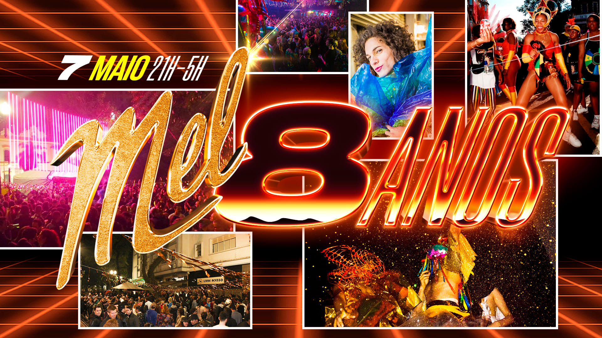 Festa Mel Especial 8 Anos! 07 Maio 21h-5h Cover