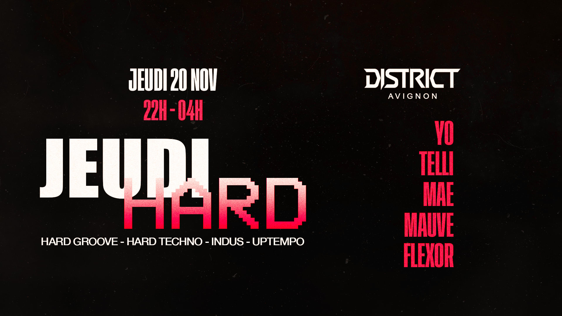 Jeudi Hard : 22h/04h - Mae - Flexor - Telli - Yo - Mauve Cover