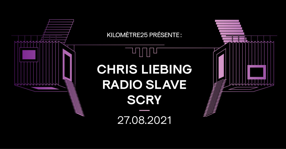 Kilomètre25 Présente : Chris Liebing, Radioslave, Scry. Cover