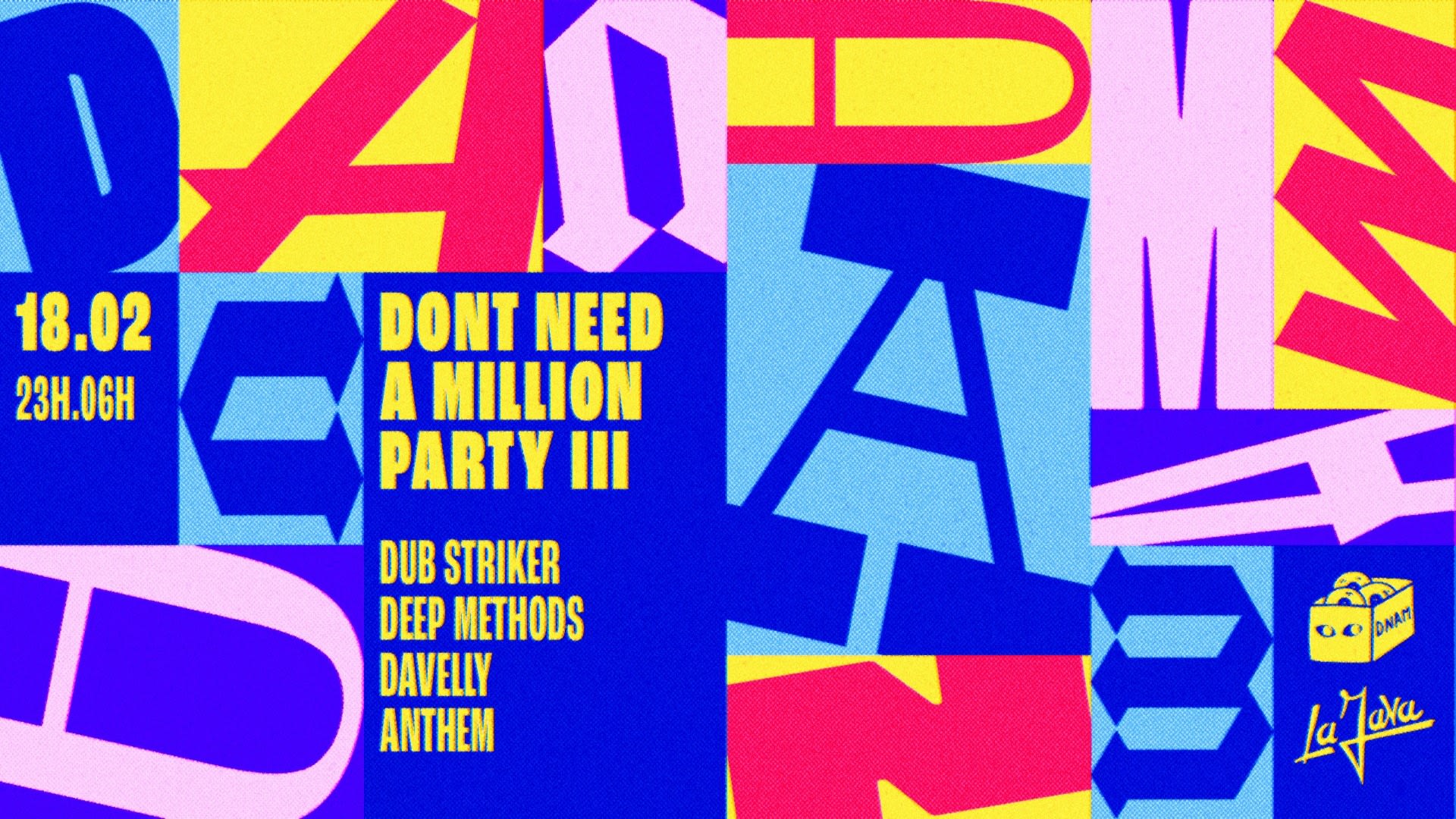 Dont Need A Million Party : Dub Striker, Deep Methods & More Cover