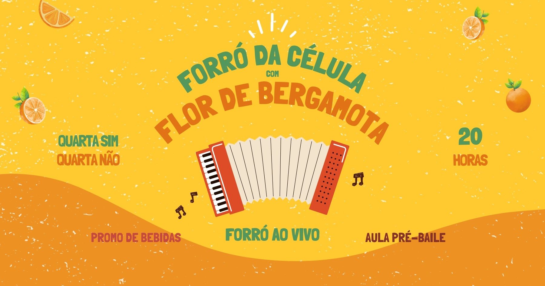03/06 (Qua) Forró Da Célula Com Flor De Bergamota Cover