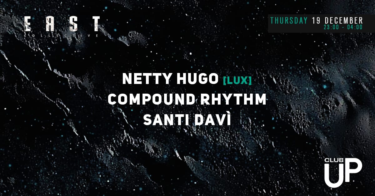 East Techno Collective W/ Netty Hugo [Lux] Cover