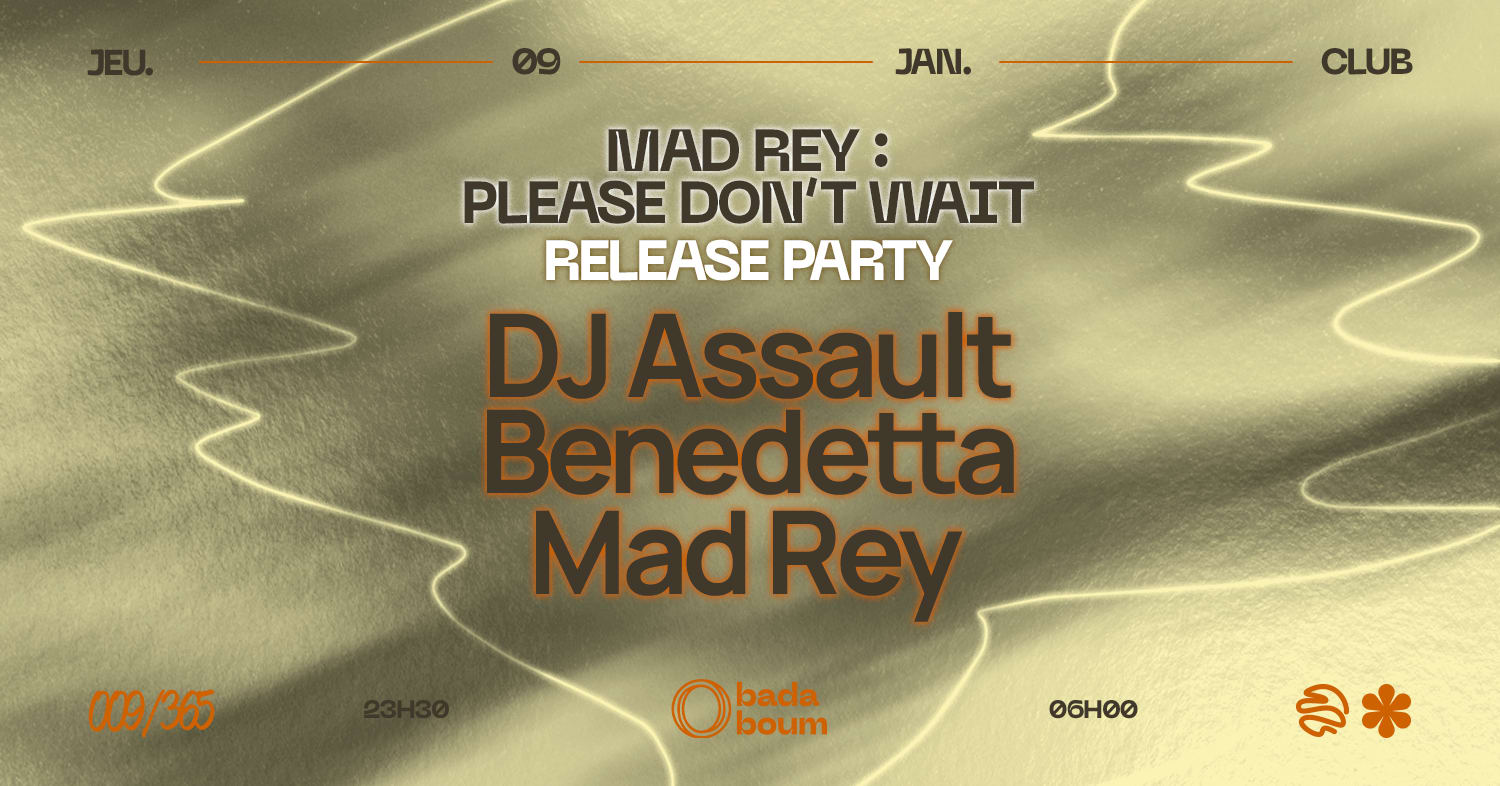 Mad Rey Release Party: Dj Assault (+) Benedetta (+) Mad Rey Cover