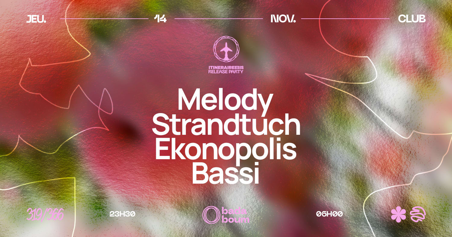 Itinérairebis : Melody + Strandtuch + Ekonopolis + Bassi Cover