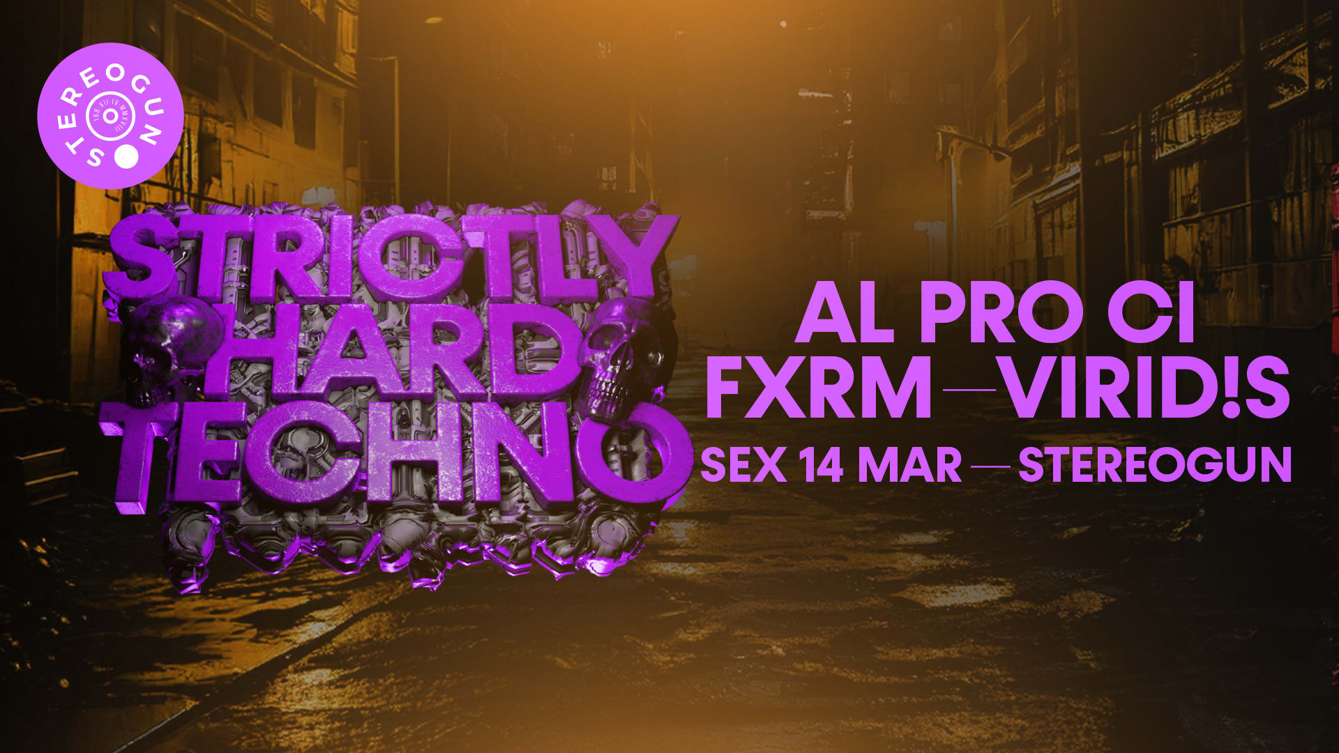 Strictly Hard Techno - Alproci + Fxrm + Virid!S @ Stereogun Cover