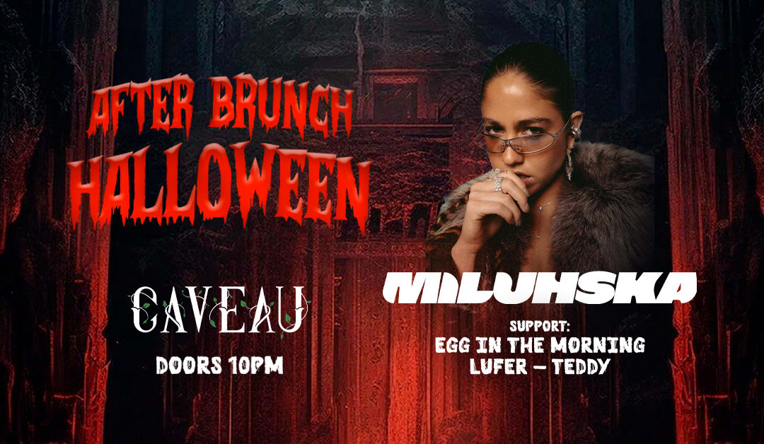 After Brunch Presents: Halloween With Miluhska At Caveau Cover