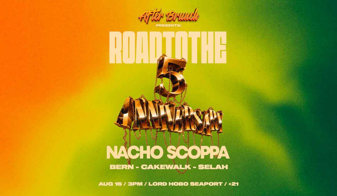 After Brunch Presents Road To Anniversary With Nacho Scoppa Cover