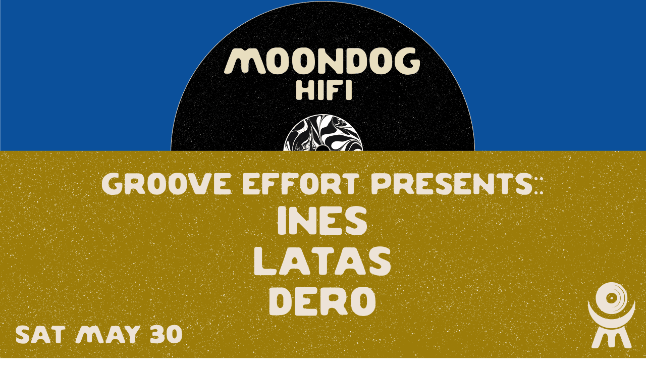 Groove Effort Presents: Inés + Latas + Dero Cover