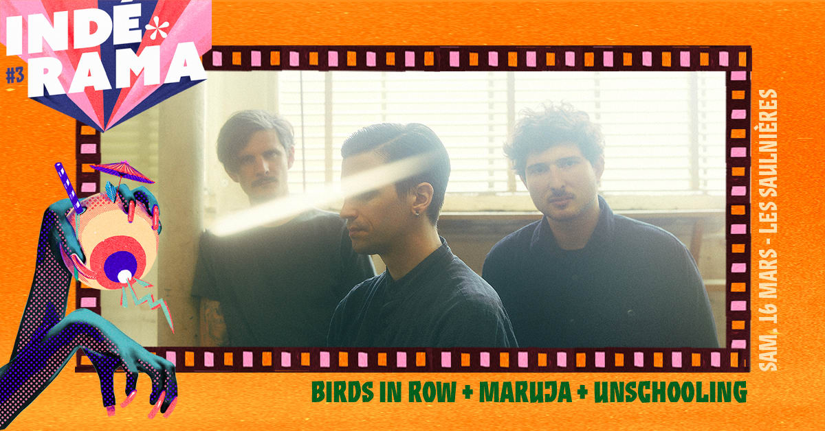 Birds In Row + Maruja + Unschooling @ Les Saulnières Cover
