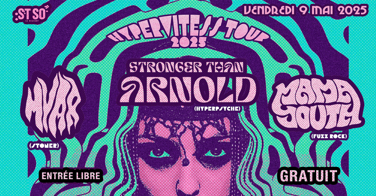 Myar + Stronger Than Arnold + Mama Youth @Bistrot De St So Cover