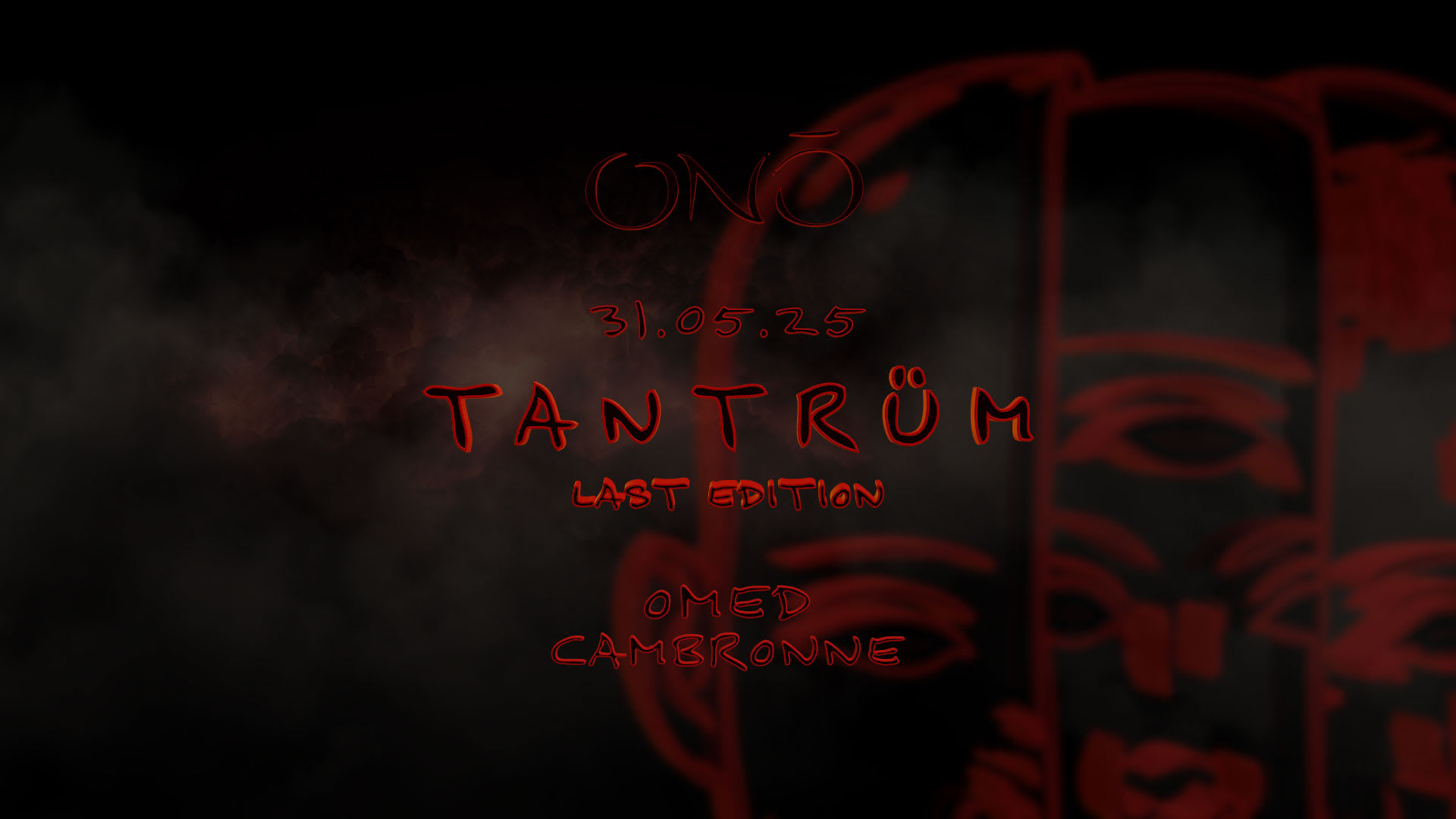 Tantrüm X Ono Club - Last Edition - 31.05.25 Cover