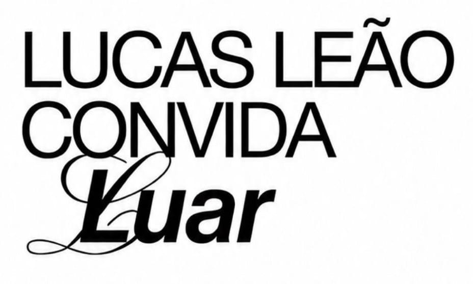 Lucas Leão Convida Luar + Dj Set Quimera, Dj Deseo, Nauran Cover