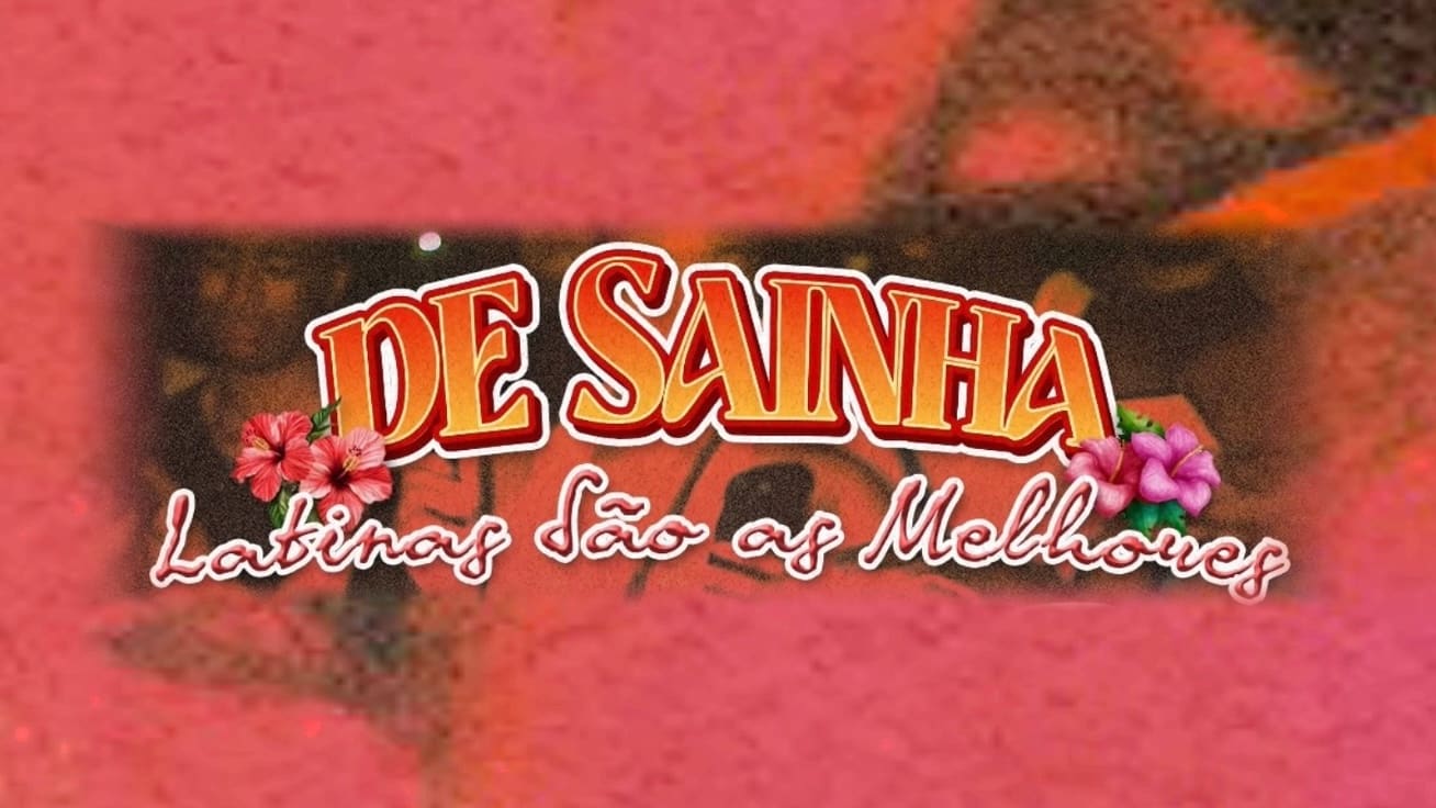 De Sainha - Latinas São As Melhores! Cover