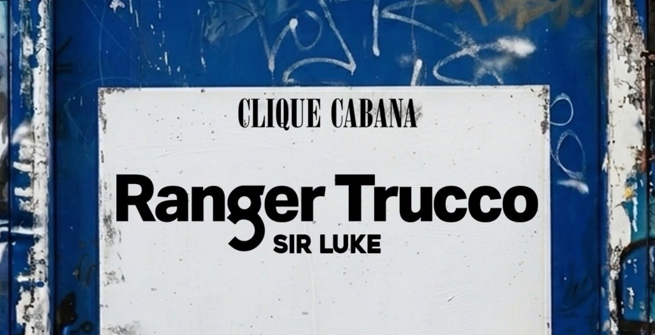 Clique Cabana Presents: Ranger Trucco Cover